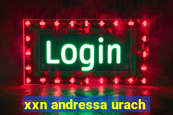 xxn andressa urach
